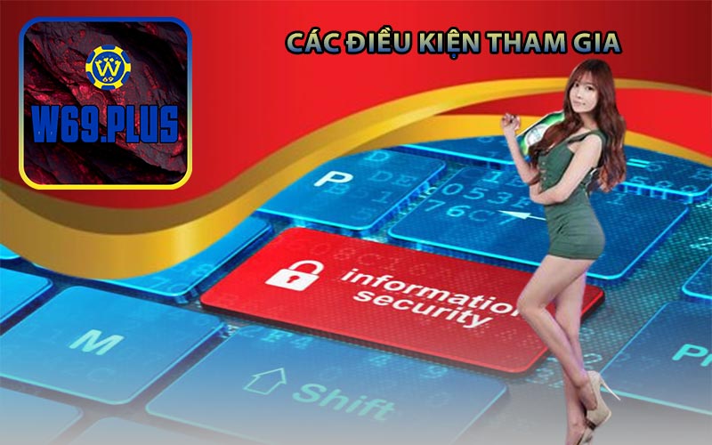 Các Điều Kiện Tham Gia