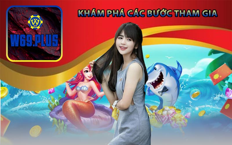Khám Phá Các Bước Tham Gia Nhà Cái